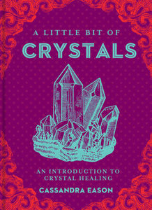 A Little Bit of Crystals - Cassandra Eason